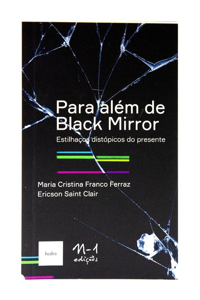 Para além de Black Mirror: estilhaços distópicos do presente