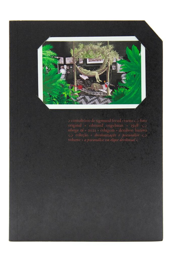 A psicanálise em elipse decolonial (Andréa Máris Campos Guerra; Rodrigo Goes e Lima. N-1 Edições) [PHI000000]
