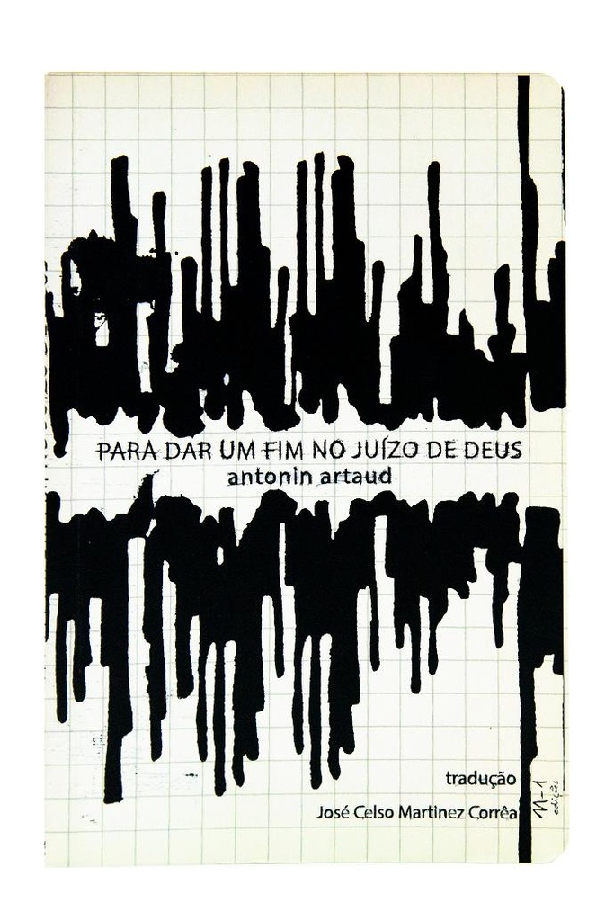 Para dar um fim no juízo e deus (Antonin Artaud; Zé Celso Martinez Corrêa; Ernesto Filho. N-1 Edições) [ART055000]