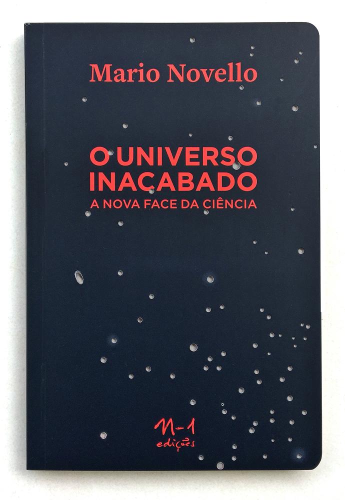 O universo inacabado (Mario Novello. N-1 Edições) [SOC000000]