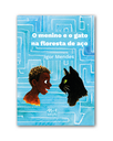 O menino e o gato na floresta de aço (Igor Mendes; Bel Lee. N-1 Edições) [JUV000000]