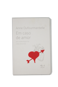 Em caso de amor (Anne Dufourmantelle. N-1 Edições) [PSY026000]