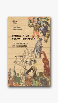 [9786561190527] Cartas a um velho terapeuta: (Érico Andrade; Thais Klein. N-1 Edições) [PSY026000]