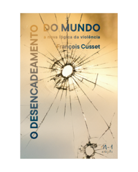 [9786561190473] O desencadeamento do mundo (François Cusset; Pedro Taam. N-1 Edições) [PHI019000]